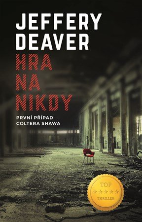 Jeffery Deaver: Hra na nikdy Jeffery Deaver: Hra na nikdy