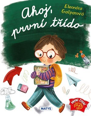 Eleonóra Gašparová: Ahoj, první třído