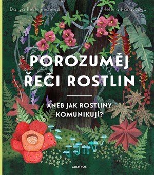 Helena Haraštová: Porozuměj řeči rostlin