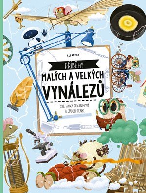 Štěpánka Sekaninová: Příběhy malých a velkých vynálezů