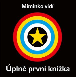 Kolektiv: Miminko vidí - Úplně první knížka