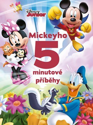 Kolektiv: Disney Junior - Mickeyho 5minutové příběhy Kolektiv: Disney Junior - Mickeyho 5minutové příběhy