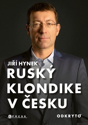 Jiří Hynek: Ruský Klondike v Česku