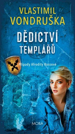 Vlastimil Vondruška: Dědictví templářů Vlastimil Vondruška: Dědictví templářů