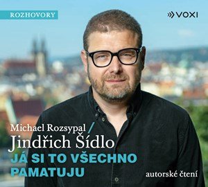 Jindřich Šídlo, Michael Rozsypal: Já si to všechno pamatuju (audiokniha) Jindřich Šídlo, Michael Rozsypal: Já si to všechno pamatuju (audiokniha)