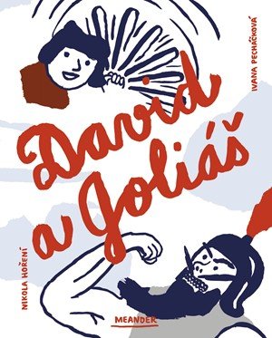 Ivana Pecháčková: David a Goliáš Ivana Pecháčková: David a Goliáš