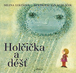 Milena Lukešová: Holčička a déšť