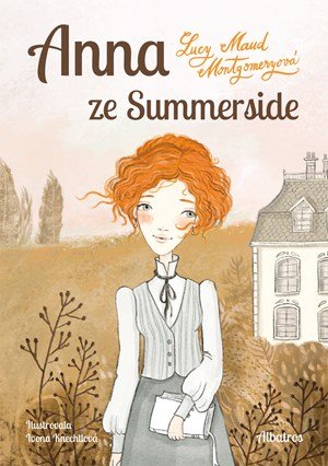 Lucy Maud Montgomeryová: Anna ze Summerside Lucy Maud Montgomeryová: Anna ze Summerside