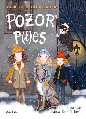 Daniela Krolupperová: Pozor p(l)es! Daniela Krolupperová: Pozor p(l)es!