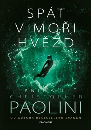 Christopher Paolini: Spát v moři hvězd - Kniha II. Christopher Paolini: Spát v moři hvězd - Kniha II.