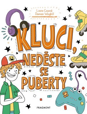 Kolektiv: Kluci, neděste se puberty