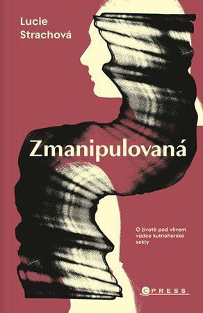 Lucie Strachová: Zmanipulovaná