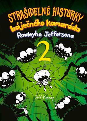 Jeff Kinney: Strašidelné historky báječného kamaráda 2