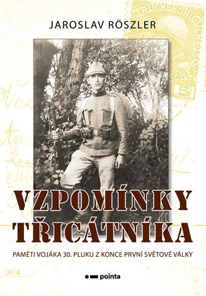 Jaroslav Röszler: Vzpomínky třicátníka