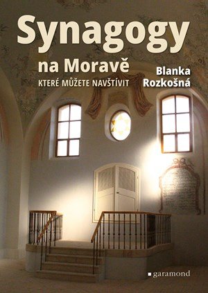 Blanka Rozkošná: Synagogy na Moravě (které můžete navštívit)