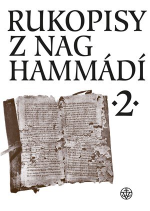 Wolf B. Oerter, Zuzana Vítková: Rukopisy z Nag Hammádí 2