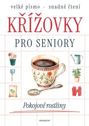 Kolektiv: Křížovky pro seniory - Pokojové rostliny