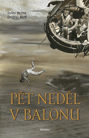 Ondřej Neff: Pět neděl v balonu Ondřej Neff: Pět neděl v balonu