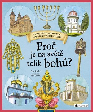 Petr Kostka: Proč je na světě tolik bohů?
