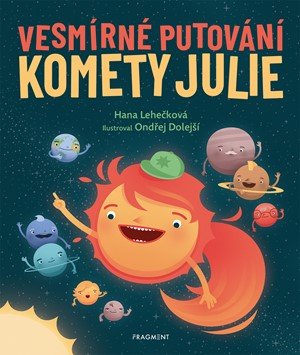 Hana Lehečková: Vesmírné putování komety Julie