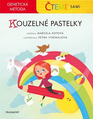 Marcela Kotová: Čteme sami – genetická metoda - Kouzelné pastelky Marcela Kotová: Čteme sami – genetická metoda - Kouzelné pastelky