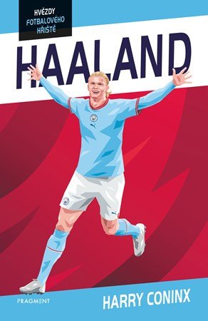 Harry Coninx: Hvězdy fotbalového hřiště - Haaland Harry Coninx: Hvězdy fotbalového hřiště - Haaland
