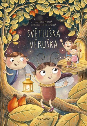 Kateřina Dvorská: Světluška Věruška