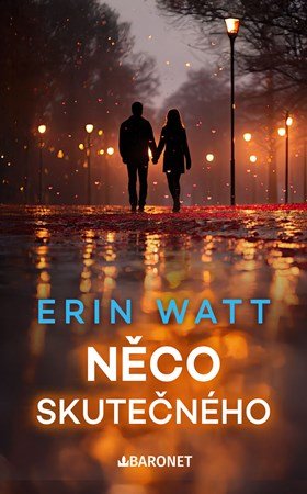 Erin Watt: Něco skutečného