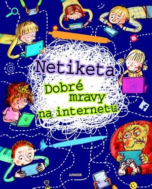 Kolektiv: Netiketa - Dobré mravy na netu