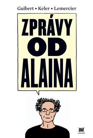 Emmanuel Guibert: Zprávy od Alaina