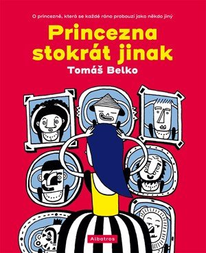 Tomáš Belko: Princezna stokrát jinak Tomáš Belko: Princezna stokrát jinak