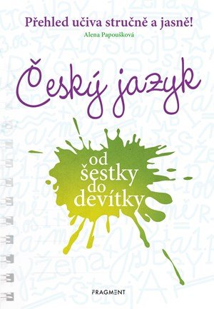 Alena Papoušková: Český jazyk od šestky do devítky