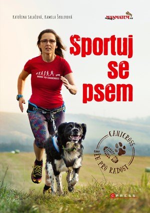 Kateřina Salačová, Kamila Šrolerová: Sportuj se psem