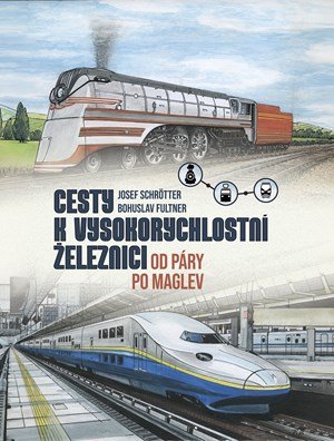 Josef Schrötter: Cesty k vysokorychlostní železnici