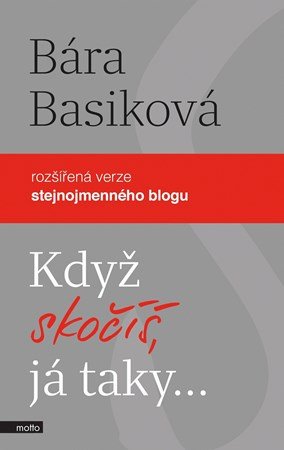 Bára Basiková: Když skočíš, já taky Bára Basiková: Když skočíš, já taky