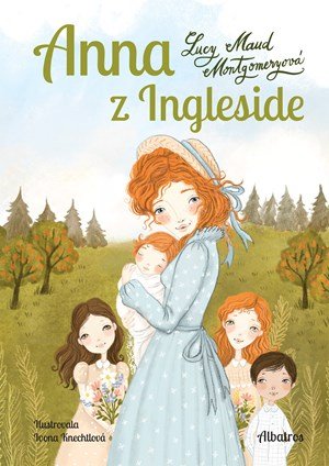 Lucy Maud Montgomeryová: Anna z Ingleside Lucy Maud Montgomeryová: Anna z Ingleside