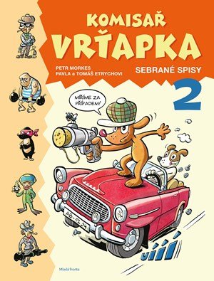 Pavla Etrychová: Komisař Vrťapka - sebrané spisy 2 Pavla Etrychová: Komisař Vrťapka - sebrané spisy 2