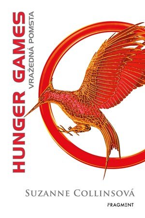 Suzanne Collinsová: HUNGER GAMES - Vražedná pomsta