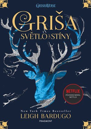 Leigh Bardugo: Griša - Světlo a stíny (brož.) Leigh Bardugo: Griša - Světlo a stíny (brož.)