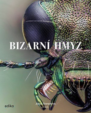 Jana Nerudová, Miroslav Ambroz, Procházka Jiří, kolektiv: Bizarní hmyz