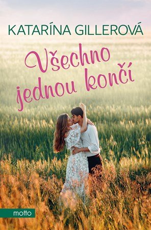 Katarína Gillerová: Všechno jednou končí Katarína Gillerová: Všechno jednou končí
