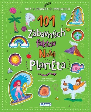 Emanuela Brumana: 101 zábavných faktov: Naša planéta