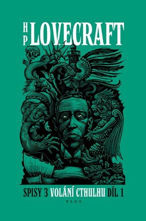 Howard P. Lovecraft: Volání Cthulhu - Spisy 3/I Howard P. Lovecraft: Volání Cthulhu - Spisy 3/I