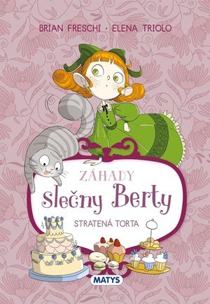 Brian Freschi: Záhady slečny Berty: Stratená torta