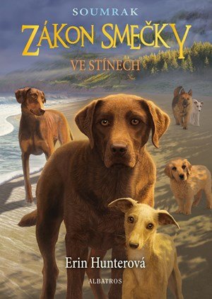 Erin Hunterová: Zákon smečky: Soumrak (3) - Ve stínech