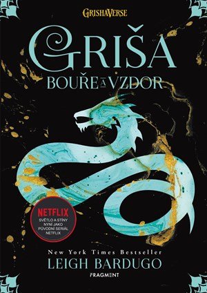 Leigh Bardugo: Griša - Bouře a vzdor (brož.) Leigh Bardugo: Griša - Bouře a vzdor (brož.)