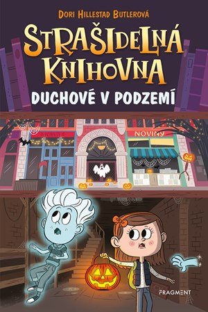 Dori Hillestad Butlerová: Strašidelná knihovna - Duchové v podzemí Dori Hillestad Butlerová: Strašidelná knihovna - Duchové v podzemí
