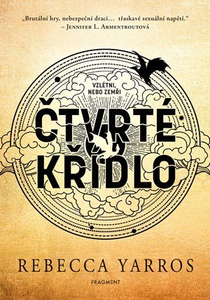 Rebecca Yarros: Čtvrté křídlo Rebecca Yarros: Čtvrté křídlo