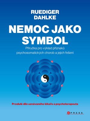 Ruediger Dahlke: Nemoc jako symbol Ruediger Dahlke: Nemoc jako symbol
