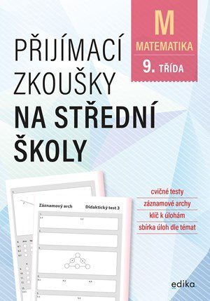 Stanislav Sedláček, Petr Pupík: Přijímací zkoušky na střední školy – matematika Stanislav Sedláček, Petr Pupík: Přijímací zkoušky na střední školy – matematika
